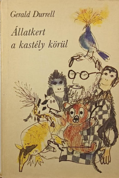 Gerald Durrell - Állatkert a kastély körül