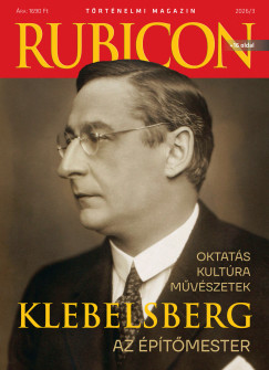 Rubicon - Klebelsberg, az �p�t�mester