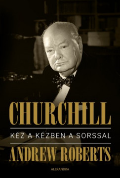 Andrew Roberts - Churchill - Kz a kzben a sorssal