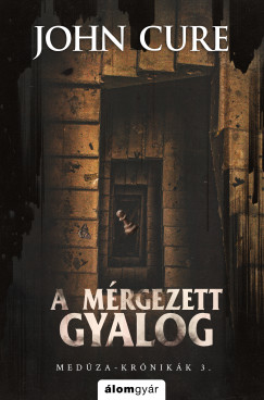 John Cure - A mrgezett gyalog