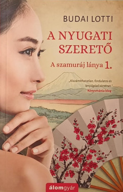 Budai Lotti - A nyugati szerető - A szamuráj lánya 1.