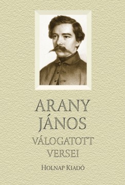 Arany János - Tarján Tamás (Vál.) - Arany János válogatott versei