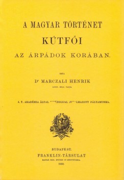 Marczaki Henrik - A magyar trtnet ktfi az rpdok korban