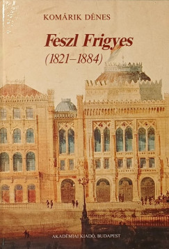 Kom�rik D�nes - Feszl Frigyes (1821-1884)