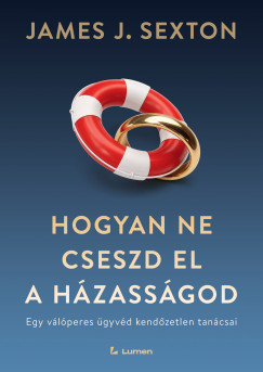 James J. Sexton - Hogyan ne cseszd el a házasságod