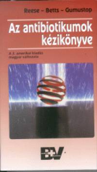 Robert F. Betts - Bora Gumustop - Richard E. Reese - Az antibiotikumok kziknyve