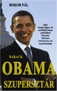 Bokor Pál - Barack Obama szupersztár