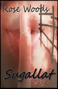 Rose Woods - Sugallat