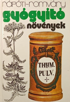 Rápóti Jenő - Romváry Vilmos - Gyógyító növények