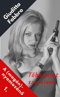 Giuditta Fabbro - Tbb mint szerelem - A (magn)nyomozn 1.