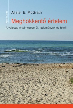 Alister E. Mcgrath - Meghkkent rtelem