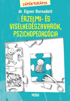 Dr. Eigner Bernadett - Jtkterpia 2. - rzelmi- s viselkedszavarok, jtkos korai intervenci