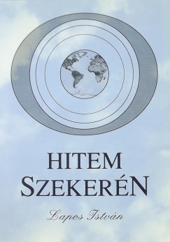 Lapos Istvn - Hitem szekern (dediklt)