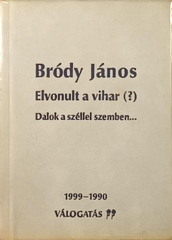Bródy János - Elvonult a vihar (?)