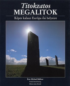 Michael Balfour - Titokzatos megalitok