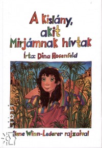 Dina Rosenfeld - A kislny, akit Mirjmnak hvtak