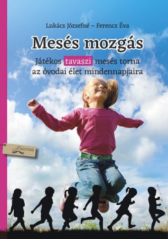Ferencz va - Lukcs Jzsefn - Mess mozgs - tavasz