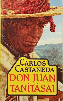 Carlos Castaneda - Don Juan tanításai