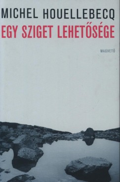 Michel Houellebecq - Egy sziget lehetsge