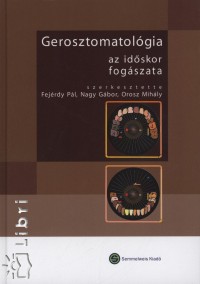 Fejrdy Pl  (Szerk.) - Nagy Gbor  (Szerk.) - Orosz Mihly  (Szerk.) - Gerosztomatolgia