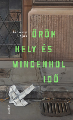 Jnossy Lajos - rk hely s mindenhol id