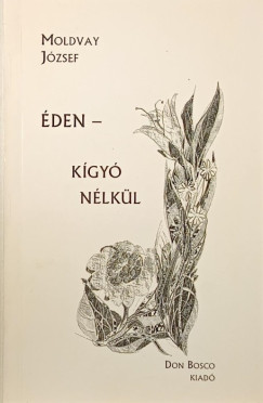 Moldvay József - Éden - kígyó nélkül
