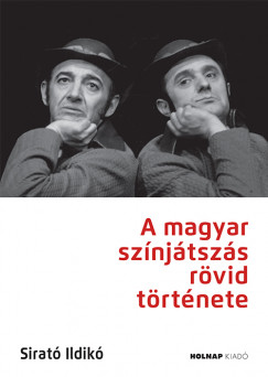 Sirat Ildik - A magyar sznjtszs rvid trtnete - Javtott kiads