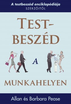 Allan Pease - Barbara Pease - Test-beszd a munkahelyen