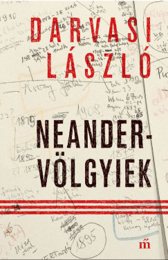 Darvasi Lszl - Neandervlgyiek I-III.