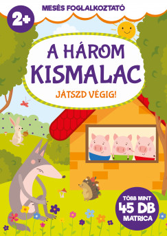 Szab Zsolt  (Szerk.) - Mess foglalkoztat - A hrom kismalac
