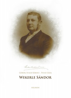 Grg Staub Kroly - Dr. Patay Gza - Wekerle Sndor