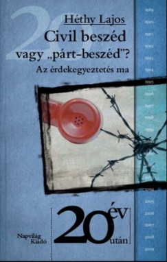 Hthy Lajos - Civil beszd vagy "prt-beszd"? Az rdekegyeztets ma