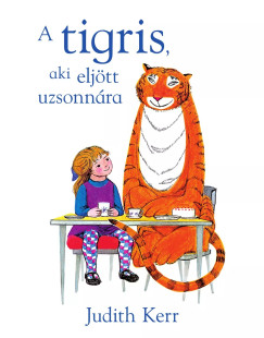 Judith Kerr - A tigris, aki eljött uzsonnára