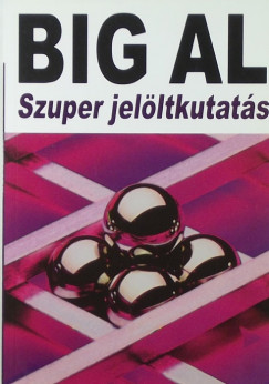 Tom Schreiter - BIG AL Szuper jelltkutats