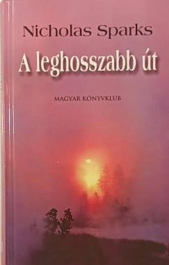 Nicholas Sparks - A leghosszabb �t