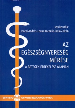 Inotai Andrs  (Szerk.) - Kal Zoltn  (Szerk.) - Lovas Kornlia  (Szerk.) - Az egszsgnyeresg mrse