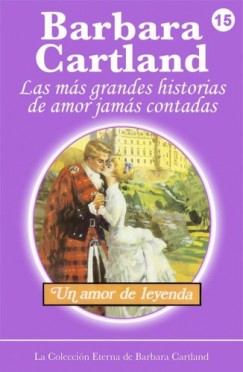 Barbara Cartland - Un Amor de Leyenda