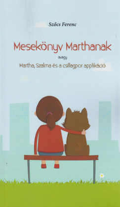 Szcs Ferenc - Meseknyv Marthanak