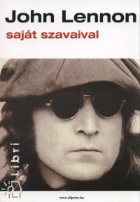 John Lennon - John Lennon sajt szavaival