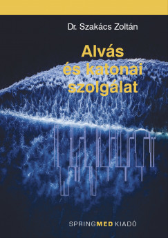 Prof. Dr. Szakcs Zoltn - Alvs s katonai szolglat