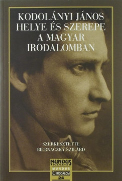 Biernaczky Szilrd  (Szerk.) - Kodolnyi Jnos helye s szerepe a magyar irodalomban