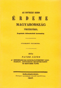 Pauer János - Az egyházi rend érdeme Magyarország történetében, Árpádok időszakától korunkig