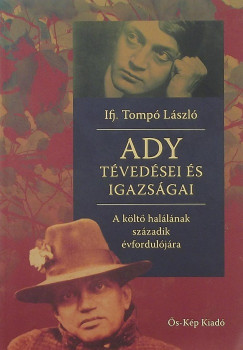 Ifj. Tomp Lszl - Ady tvedsei s igazsgai - dediklt