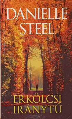 Danielle Steel - Erkölcsi iránytű