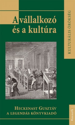 Liptk Dorottya  (szerk.) - A vllalkoz s a kultra