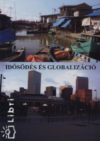 Botos Katalin  (Szerk.) - Idsds s globalizci