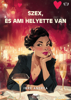 Imre Andrea - Szex, és ami helyette van