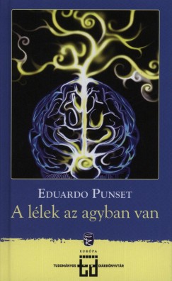 Eduardo Punset - A llek az agyban van