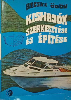 Becske Ödön - Kishajók szerkesztése és építése