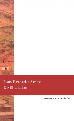 Jess Fernndez Santos - Kvl a falon